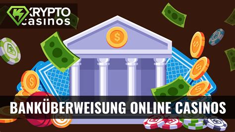 banküberweisung online casino